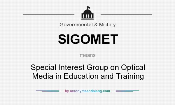 What does SIGOMET mean? It stands for Special Interest Group on Optical Media in Education and Training