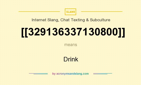 What does [[329136337130800]] mean? It stands for Drink