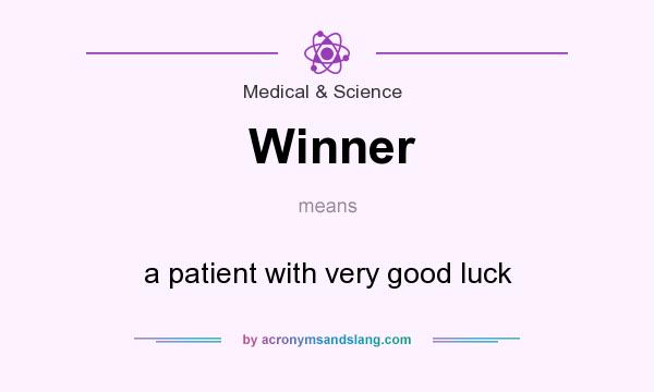 What does Winner mean? It stands for a patient with very good luck