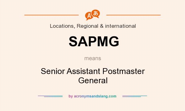What does SAPMG mean? It stands for Senior Assistant Postmaster General