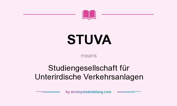 What does STUVA mean? It stands for Studiengesellschaft für Unterirdische Verkehrsanlagen
