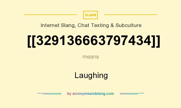 What does [[329136663797434]] mean? It stands for Laughing