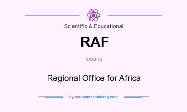 What does RAF mean? It stands for Regional Office for Africa