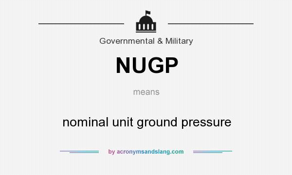 What does NUGP mean? It stands for nominal unit ground pressure