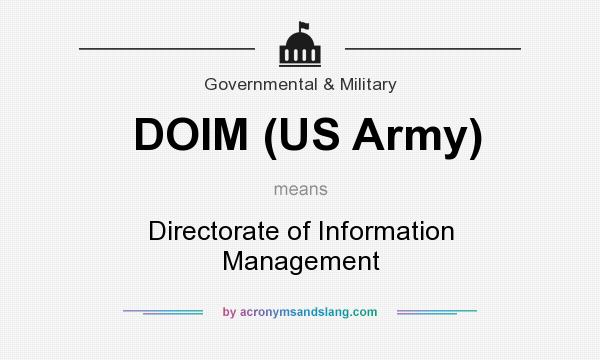 What does DOIM (US Army) mean? It stands for Directorate of Information Management