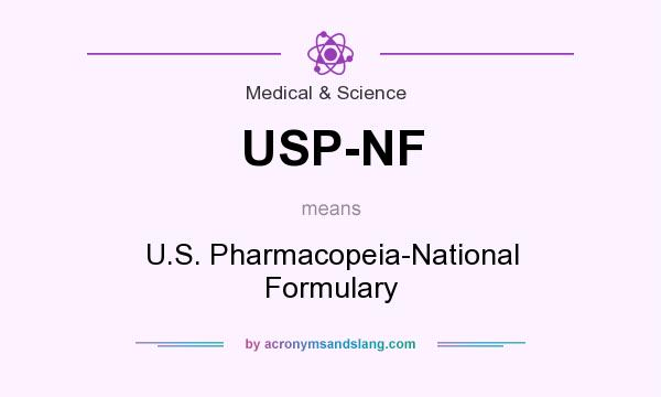 What does USP-NF mean? It stands for U.S. Pharmacopeia-National Formulary