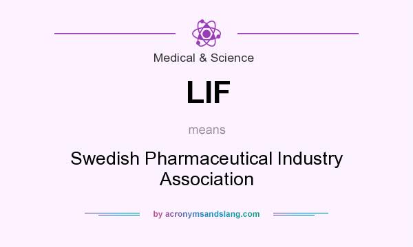 What does LIF mean? It stands for Swedish Pharmaceutical Industry Association