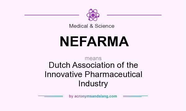 What does NEFARMA mean? It stands for Dutch Association of the Innovative Pharmaceutical Industry