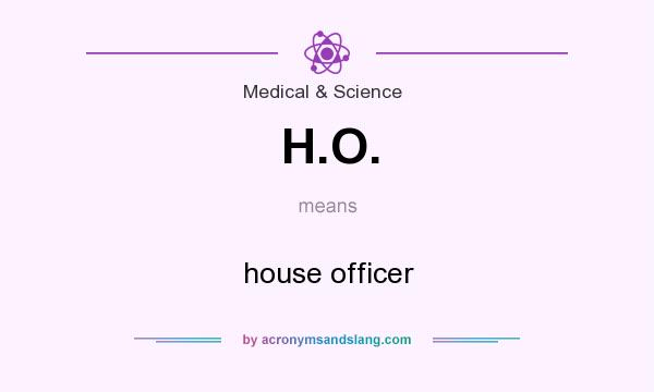 What Does H O Mean Definition Of H O H O Stands For House 