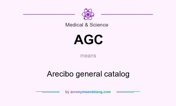 What does AGC mean? It stands for Arecibo general catalog