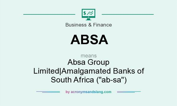 What does ABSA mean? It stands for Absa Group Limited|Amalgamated Banks of South Africa (