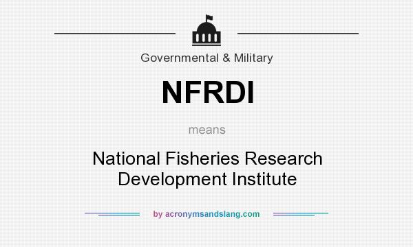 What does NFRDI mean? It stands for National Fisheries Research Development Institute