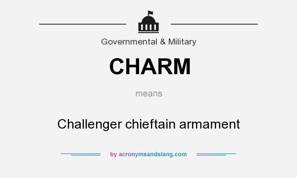What does CHARM mean? It stands for Challenger chieftain armament