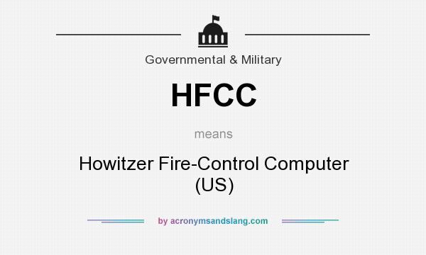 What does HFCC mean? It stands for Howitzer Fire-Control Computer (US)