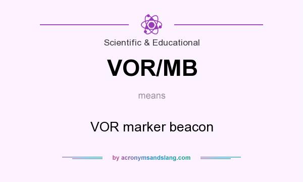 What does VOR/MB mean? It stands for VOR marker beacon
