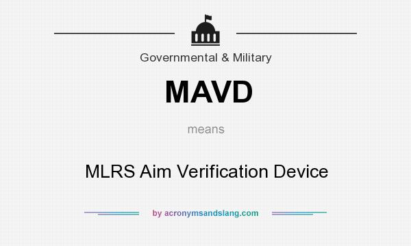 What does MAVD mean? It stands for MLRS Aim Verification Device