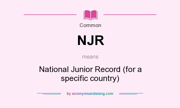 What does NJR mean? It stands for National Junior Record (for a specific country)