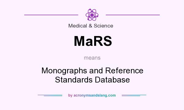 What does MaRS mean? It stands for Monographs and Reference Standards Database
