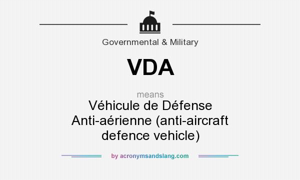 What does VDA mean? It stands for Véhicule de Défense Anti-aérienne (anti-aircraft defence vehicle)