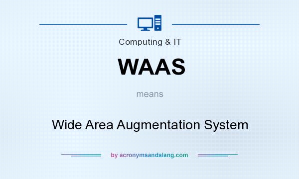 What does WAAS mean? It stands for Wide Area Augmentation System