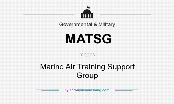 What does MATSG mean? It stands for Marine Air Training Support Group