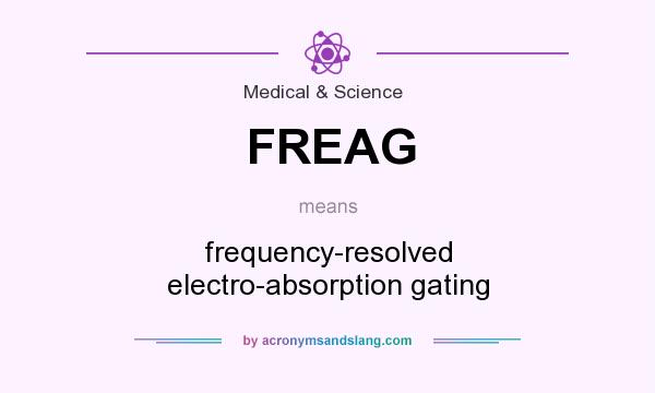 What does FREAG mean? It stands for frequency-resolved electro-absorption gating