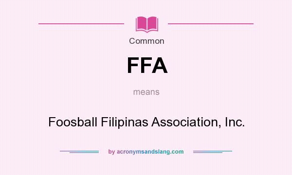 What does FFA mean? It stands for Foosball Filipinas Association, Inc.