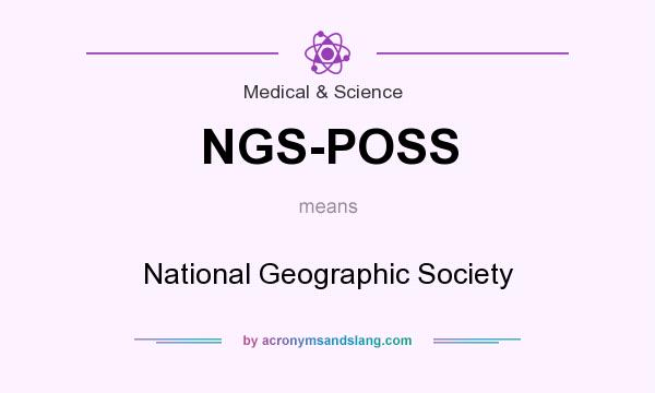 What does NGS-POSS mean? It stands for National Geographic Society