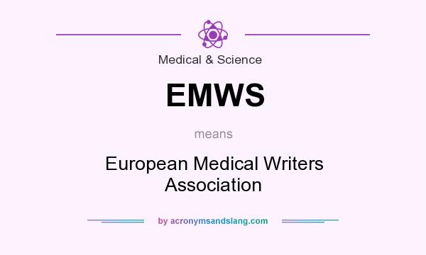 What does EMWS mean? It stands for European Medical Writers Association