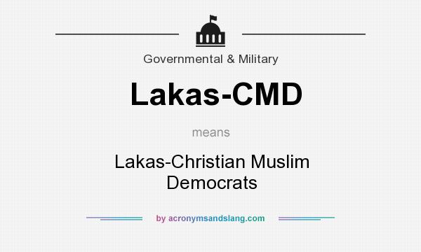 What does Lakas-CMD mean? It stands for Lakas-Christian Muslim Democrats
