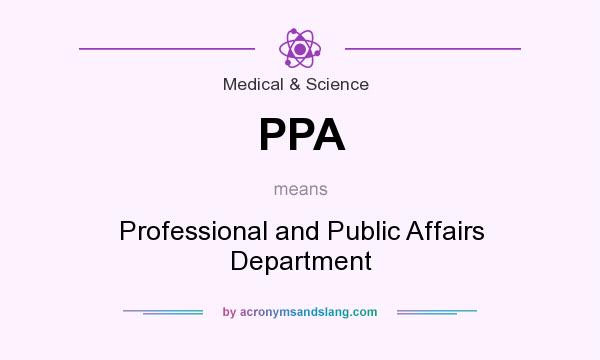 What does PPA mean? It stands for Professional and Public Affairs Department