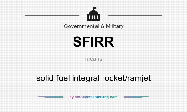 What does SFIRR mean? It stands for solid fuel integral rocket/ramjet