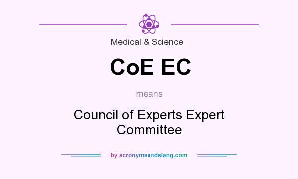 What does CoE EC mean? It stands for Council of Experts Expert Committee