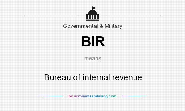 What does BIR mean? It stands for Bureau of internal revenue