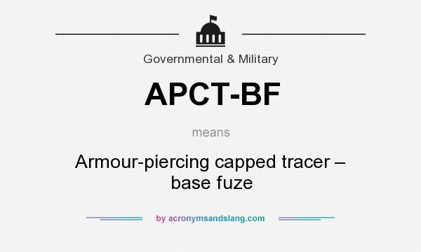 What does APCT-BF mean? It stands for Armour-piercing capped tracer – base fuze