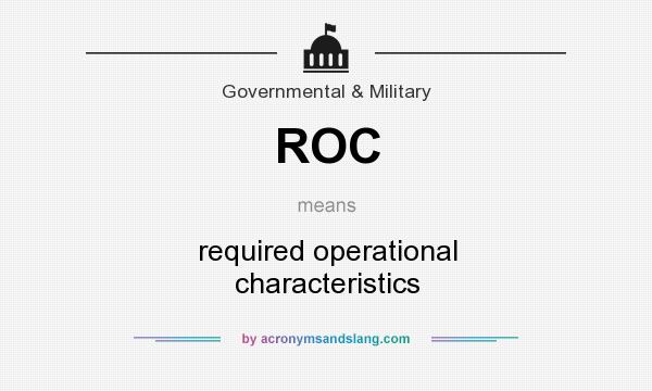 What does ROC mean? It stands for required operational characteristics