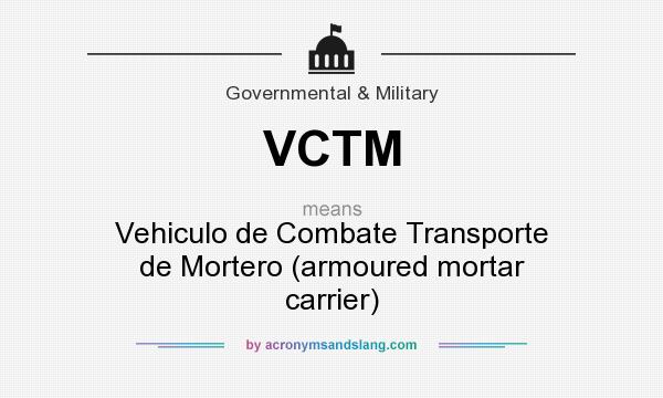 What does VCTM mean? It stands for Vehiculo de Combate Transporte de Mortero (armoured mortar carrier)