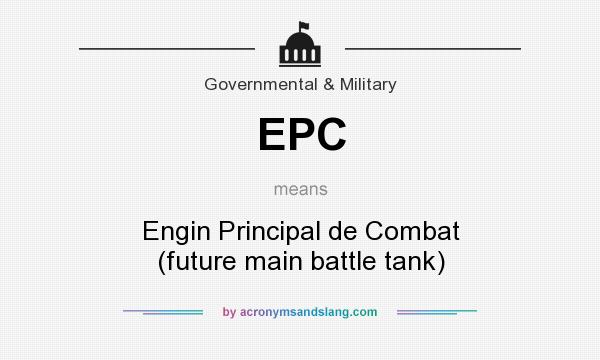 What does EPC mean? It stands for Engin Principal de Combat (future main battle tank)