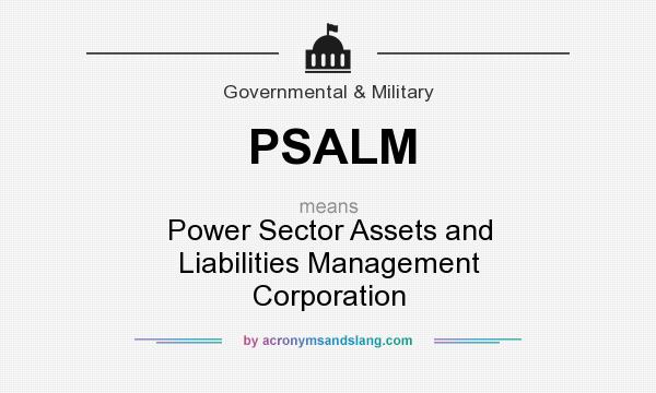 What does PSALM mean? It stands for Power Sector Assets and Liabilities Management Corporation