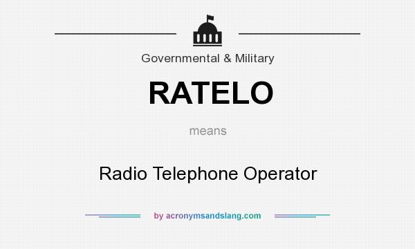 What does RATELO mean? It stands for Radio Telephone Operator