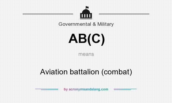 What does AB(C) mean? It stands for Aviation battalion (combat)