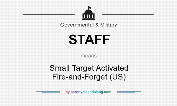 What does STAFF mean? It stands for Small Target Activated Fire-and-Forget (US)