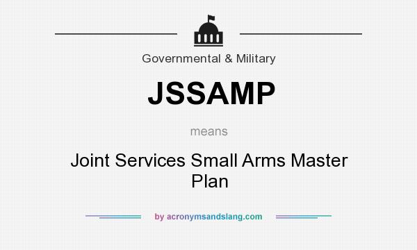What does JSSAMP mean? It stands for Joint Services Small Arms Master Plan