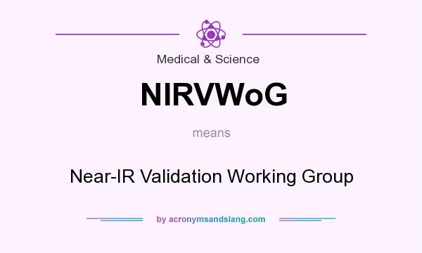 What does NIRVWoG mean? It stands for Near-IR Validation Working Group