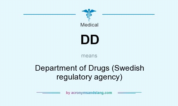 What does DD mean? It stands for Department of Drugs (Swedish regulatory agency)
