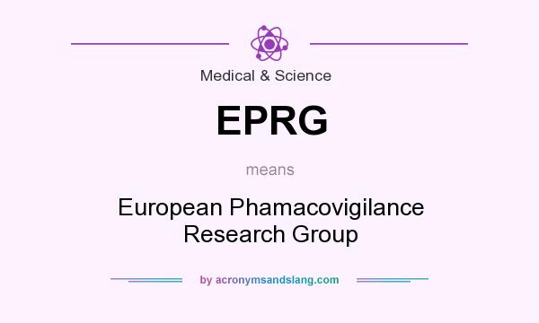 What does EPRG mean? It stands for European Phamacovigilance Research Group