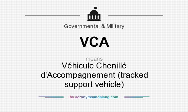 What does VCA mean? It stands for Véhicule Chenillé d`Accompagnement (tracked support vehicle)
