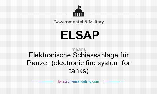 What does ELSAP mean? It stands for Elektronische Schiessanlage für Panzer (electronic fire system for tanks)