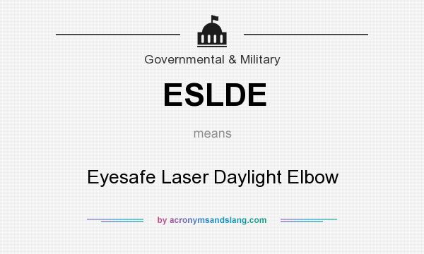 What does ESLDE mean? It stands for Eyesafe Laser Daylight Elbow