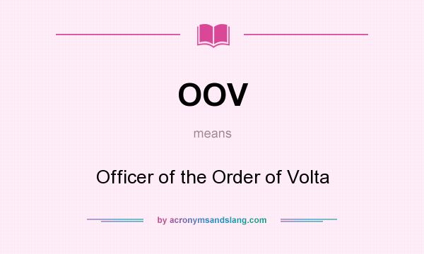 What does OOV mean? It stands for Officer of the Order of Volta